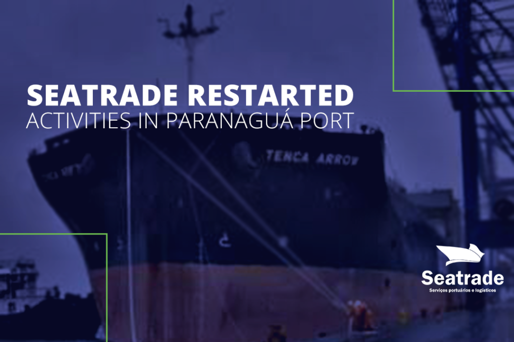 Seatrade restarted activities in Paranaguá Port